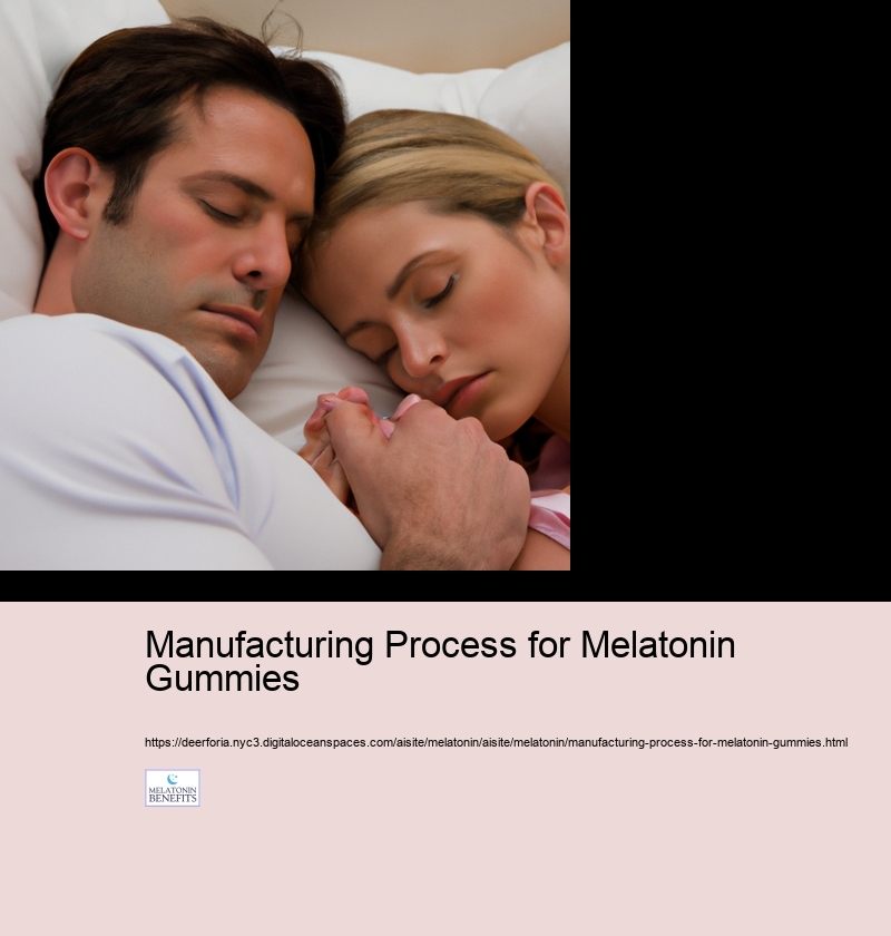 Manufacturing Process for Melatonin Gummies