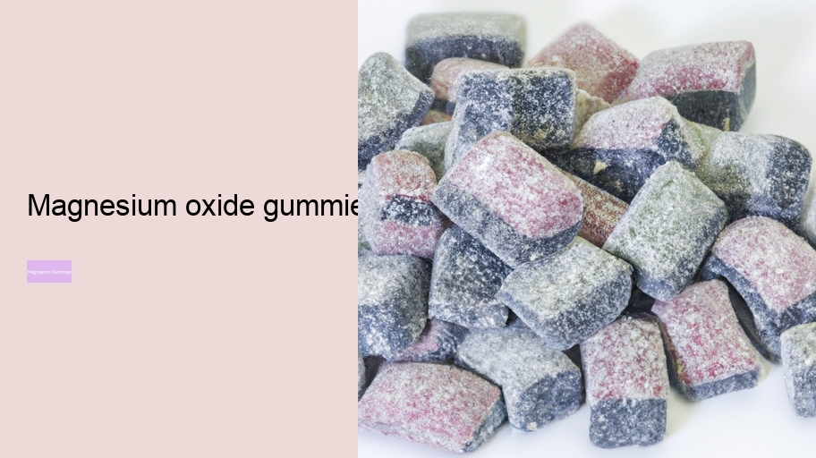 magnesium oxide gummies