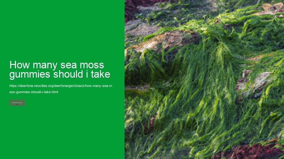 how many sea moss gummies should i take