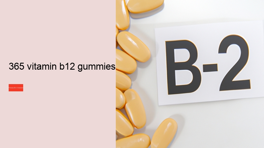 365 vitamin b12 gummies