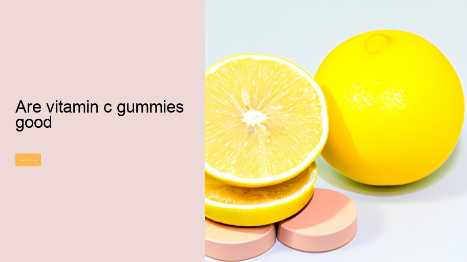 are vitamin c gummies good