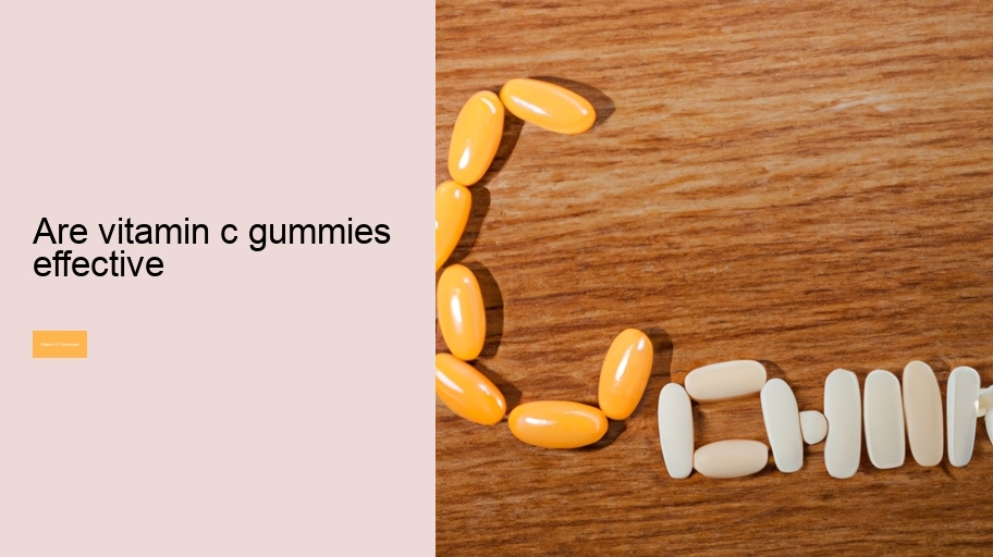 are vitamin c gummies effective