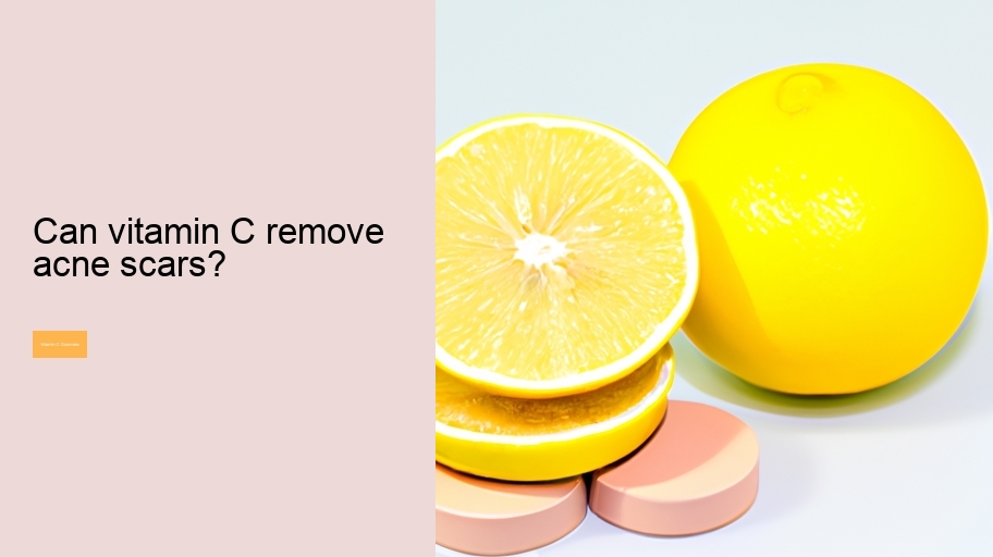 Can vitamin C remove acne scars?