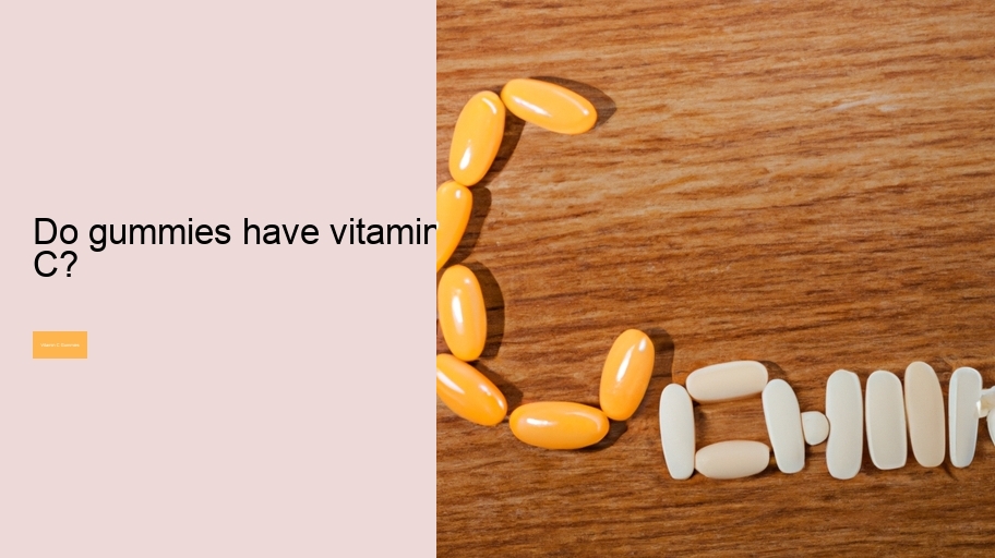 Do gummies have vitamin C?
